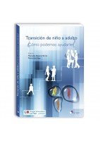 TRANSICION DEL NIÑO AL ADULTO. ¿COMO PODEMOS AYUDARLES?