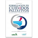 GUIA PRACTICA DE FORMULACION EN CUIDADOS PALIATIVOS. DE LA FORMULA MAGISTRAL AL MEDICAMENTO INDIVIDUALIZADO