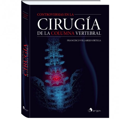 CONTROVERSIAS EN LA CIRUGIA DE LA COLUMNA VERTEBRAL