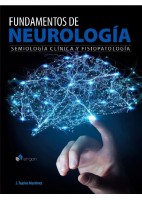FUNDAMENTOS DE NEUROLOGIA. SEMIOLOGIA CLINICA Y FISIOPATOLOGIA