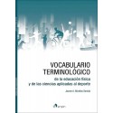 VOCABULARIO TERMINOLOGICO DE LA EDUCACION FISICA Y DE LAS CIENCIAS APLICADAS AL DEPORTE