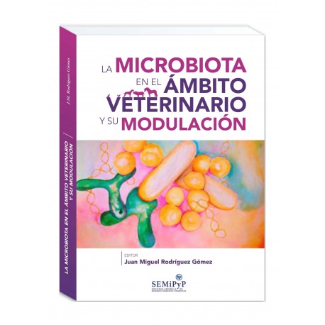 LA MICROBIOTA EN EL AMBITO VETERINARIO Y SU MODULACION