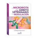 LA MICROBIOTA EN EL AMBITO VETERINARIO Y SU MODULACION