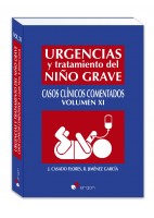 URGENCIAS Y TRATAMIENTO DEL NIÑO GRAVE. CASOS CLINICOS COMENTADOS (VOLUMEN XI)