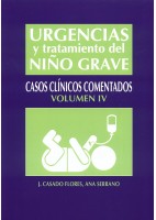 URGENCIAS Y TRATAMIENTO DEL NIÑO GRAVE CASOS CLINICOS (VOL. IV)