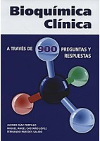 BIOQUIMICA CLINICA A TRAVES DE 900 PREGUNTAS Y RESPUESTAS