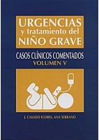 URGENCIAS Y TRATAMIENTO DEL NIÃ O GRAVE, VOL. 5. CASOS CLINICOS COMENTADOS