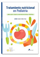 TRATAMIENTO NUTRICIONAL EN PEDIATRIA.LIBRO CASOS CLINICOS EN NUTRICION ENTERAL PEDIATRICA
