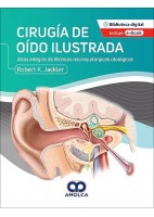 CIRUGIA DEL OIDO ILUSTRADA. ATLAS INTEGRAL DE TECNICAS MICROQUIRURGICAS OTOLOGICAS