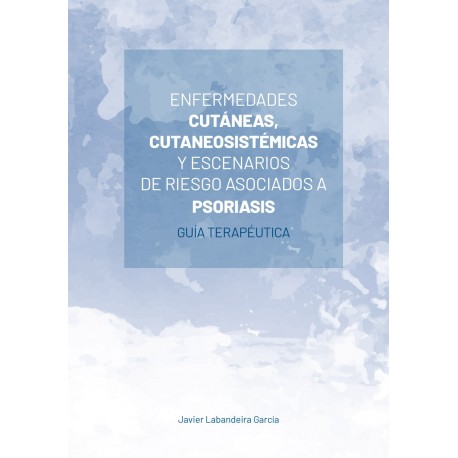 ENFERMEDADES CUTANEAS, CUTANEOSISTEMICAS Y ESCENARIOS DE RIESGO ASOCIADOS A PSORIASIS