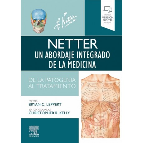 NETTER. UN ABORDAJE INTEGRADO DE LA MEDICINA. DE LA PATOGENIA AL TRATAMIENTO (INCLUYE VERSION DIGITAL EN INGLES)
