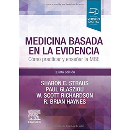 MEDICINA BASADA EN LA EVIDENCIA. COMO PRACTICAR Y ENSEÑAR LA MBE (INCLUYE VERSION DIGITAL EN INGLES)