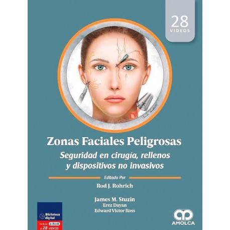 ZONAS FACIALES PELIGROSAS.SEGURIDAD EN CIRUGIA,RELLENOS Y DISPOSITIVOS NO INVASIVOS (INCLUYE 28 VIDEOS)