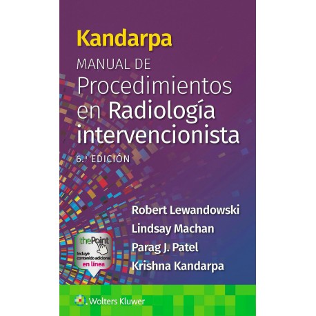 KANDARPA. MANUAL DE PROCEDIMIENTOS EN RADIOLOGIA INTERVENCIONISTA