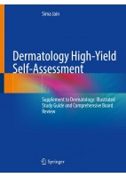 DERMATOLOGY HIGH-YIELD SELF-ASSESSMENT. SUPPLEMENT TO DERMATOLOGY: ILLUSTRATED STUDY GUIDE AND COMPREHENSIVE BOARD REVIEW