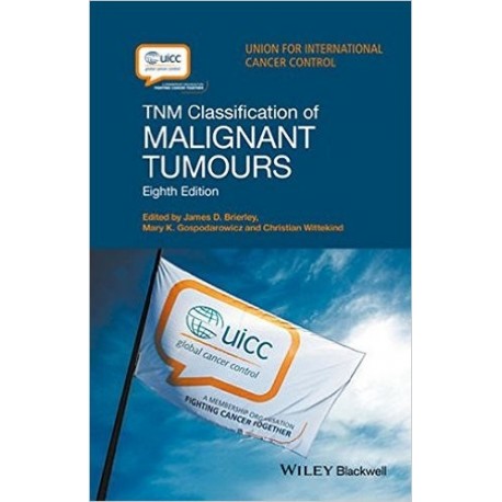 TNM CLASSIFICATION OF MALIGNANT TUMOURS