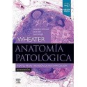 WHEATER ANATOMIA PATOLOGICA. TEXTO ATLAS Y REVISION DE HISTOPATOLOGIA