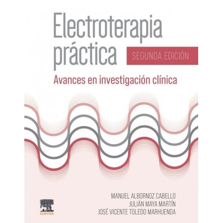 ELECTROTERAPIA PRACTICA. AVANCES EN INVESTIGACION CLINICA