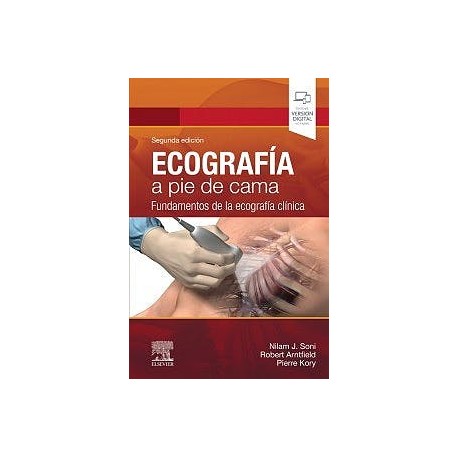 ECOGRAFIA A PIE DE CAMA. FUNDAMENTOS DE LA ECOGRAFIA CLINICA (INCLUYE VERSION DIGITAL EN INGLES)