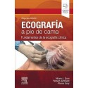 ECOGRAFIA A PIE DE CAMA. FUNDAMENTOS DE LA ECOGRAFIA CLINICA (INCLUYE VERSION DIGITAL EN INGLES)