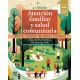 ATENCION FAMILIAR Y SALUD COMUNITARIA. CONCEPTOS Y MATERIALES PARA DOCENTES Y ESTUDIANTES (INCLUYE CONTENIDO DIGITAL)