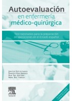 AUTOEVALUACION EN ENFERMERIA MEDICO-QUIRURGICA. TEST RAZONADOS PARA LA PREPARACION DE ESPECIALISTA