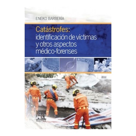 CATASTROFES: IDENTIFICACION DE VICTIMAS Y OTROS ASPECTOS MEDICO-FORENSES