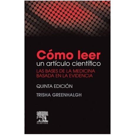 COMO LEER UN ARTICULO CIENTIFICO. LAS BASES DE LA MEDICINA BASADA EN LA EVIDENCIA