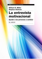 LA ENTREVISTA MOTIVACIONAL. AYUDAR A LAS PERSONAS A CAMBIAR