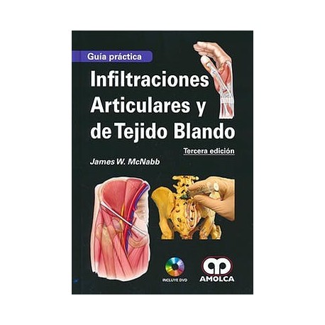 INFILTRACIONES ARTICULARES Y DE TEJIDO BLANDO (INCLUYE DVD)