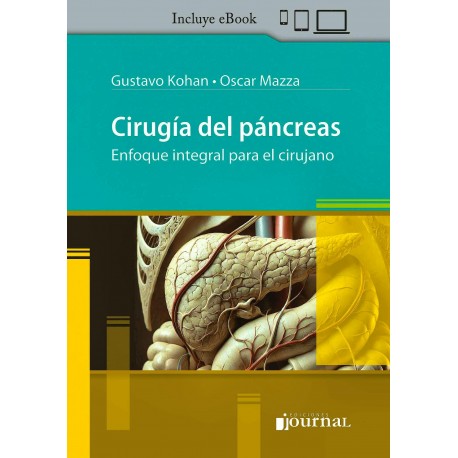 CIRUGIA DEL PANCREAS. ENFOQUE INTEGRAL PARA EL CIRUJANO