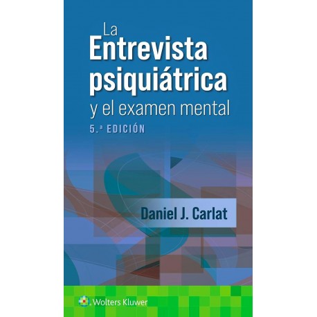 LA ENTREVISTA PSIQUIATRICA Y EL EXAMEN MENTAL