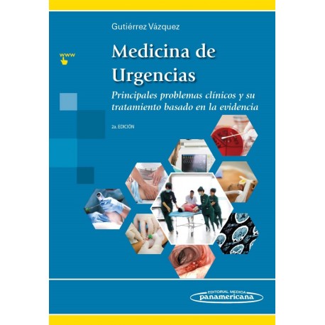 MEDICINA DE URGENCIAS. PRINCIPALES PROBLEMAS CLINICOS Y SU TRATAMIENTO BASADO EN LA EVIDENCIA (INCLUYE ACCESO WEB)