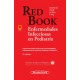 RED BOOK. ENFERMEDADES INFECCIOSAS EN PEDIATRIA (INCLUYE E-BOOK)