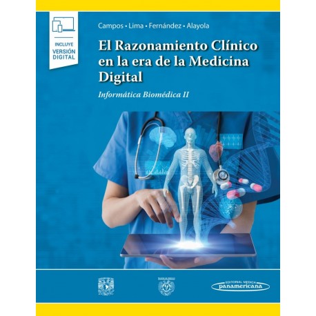 EL RAZONAMIENTO CLINICO EN LA ERA DE LA MEDICINA DIGITAL. INFORMATICA BIOMEDICA II (INCLUYE VERSION DIGITAL)