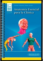 ANATOMIA ESENCIAL PARA LA CLINICA (INCLUYE VERSION DIGITAL CON MATERIAL COMPLEMENTARIO)