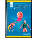 ANATOMIA ESENCIAL PARA LA CLINICA (INCLUYE VERSION DIGITAL CON MATERIAL COMPLEMENTARIO)