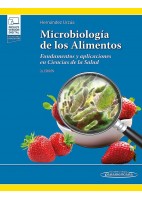 MICROBIOLOGIA DE LOS ALIMENTOS. FUNDAMENTOS Y APLICACIONES EN CIENCIAS DE LA SALUD (INCLUYE VERSION DIGITAL)