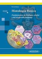 HISTOLOGIA BASICA. FUNDAMENTOS DE BIOLOGIA CELULAR Y DEL DESARROLLO HUMANO