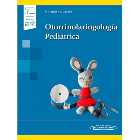 OTORRINOLARINGOLOGIA PEDIATRICA (INCLUYE VERSION DIGITAL)