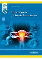 HIISTEROSCOPIA Y CIRUGIA UTERINA (INCLUYE VERSION DIGITAL MI EUREKA)