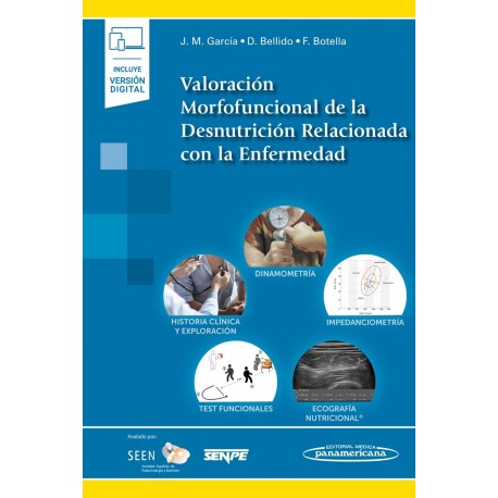 VALORACION MORFOFUNCIONAL DE LA DESNUTRICION RELACIONADA CON LA ENFERMEDAD (INCLUYE VERSION DIGITAL)