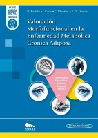 VALORACION MORFOFUNCIONAL EN LA ENFERMEDAD METABOLICA CRONICA ADIPOSA (INCLUYE VERSION DIGITAL MI EUREKA)