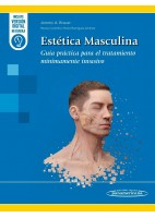 ESTETICA MASCULINA. GUIA PRACTICA PARA EL TRATAMIENTO MINIMAMENTE INVASIVO