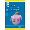 CLARK'S GUIA ESENCIAL DE MAMOGRAFIA (INCLUYE VERSION DIGITAL MI EUREKA)