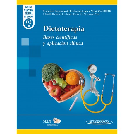 DIETOTERAPIA. BASES CIENTIFICAS Y APLICACION CLINICA (INCLUYE VERSION DIGITAL MI EUREKA)