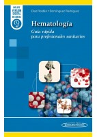 HEMATOLOGIA. GUIA RAPIDA PARA PROFESIONALES SANITARIOS (INCLUYE VERSION DIGITAL MI EUREKA)