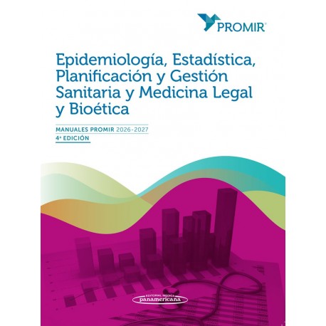 EPIDEMIOLOGIA, ESTADISTICA, PLANIFICACION, GESTION SANITARIA, MEDICINA LEGAL Y BIOETICA (MANUALES PROMIR 2026-2027)