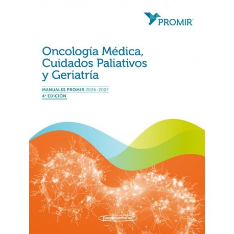 ONCOLOGIA MEDICA, CUIDADOS PALIATIVOS Y GERIATRIA (MANUALES PROMIR 2026-2027)