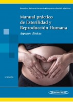 MANUAL PRACTICO DE ESTERILIDAD Y REPRODUCCION HUMANA. ASPECTOS CLINICOS